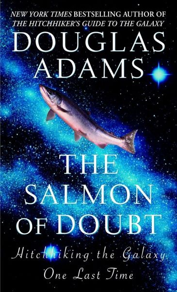 The Salmon of Doubt: Hitchhiking the Galaxy One Last Time von Douglas Adams  - englisches Buch - bücher.de