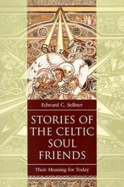 Stories of the Celtic Soul Friends - Sellner, Edward C