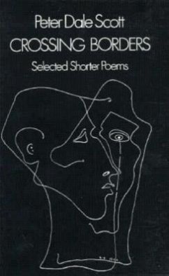Crossing Borders: Selected Shorter Poems - Scott, Peter Dale