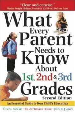 What Every Parent Needs to Know about the 1st, 2nd & 3rd Grades S - Bickart, Toni; Jablon, Judy