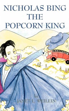 Nicholas Bing, The Popcorn King - Weilein, Janet L.