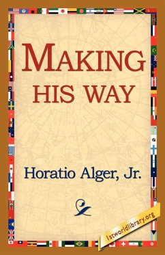 Making His Way - Alger, Horatio Jr.