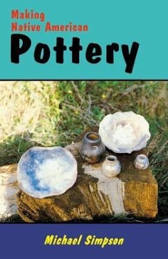 Making Native American Pottery - Michael, Simpson