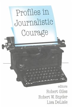 Profiles in Journalistic Courage Profiles in Journalistic Courage