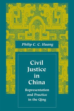 Civil Justice in China: Representation and Practice in the Qing - Huang, Philip C. C.