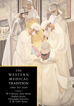 The Western Medical Tradition - Bynum, W. F.; Jacyna, Stephen; Hardy, Anne