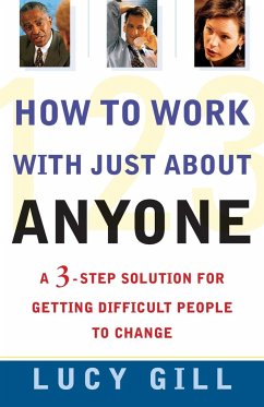 How to Work with Just about Anyone - Gill, Lucy; Gillen, Lucy