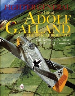 Fighter General: The Life of Adolf Galland - Toliver, Col. Raymond F.