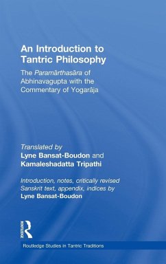 An Introduction to Tantric Philosophy - Bansat-Boudon, Lyne; Tripathi, Kamalesha Datta