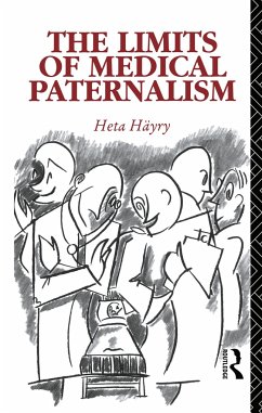 The Limits of Medical Paternalism - Häyry, Heta