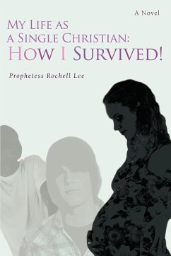 My Life as a Single Christian - Lee, Prophetess Rochell