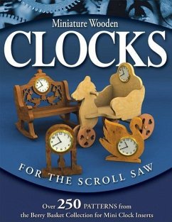 Miniature Wooden Clocks for the Scroll Saw: Over 250 Patterns from the Berry Basket Collection for Mini Clock Inserts - Longabaugh