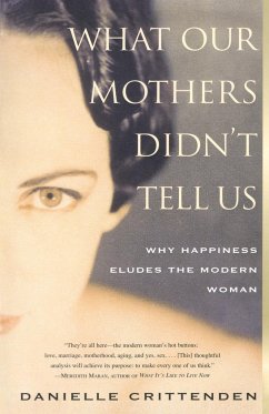 What Our Mothers Didn't Tell Us - Crittenden, Danielle