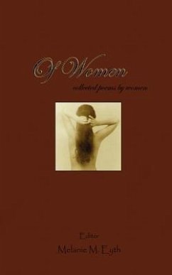 Of Women: Collected Poems by Women - Eyth, Melanie M.