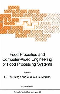 Food Properties and Computer-Aided Engineering of Food Processing Systems - Singh, R.P. / Medina, Augusto G. (Hgg.)