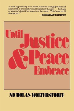 Until Justice and Peace Embrace - Wolterstorff, Nicholas