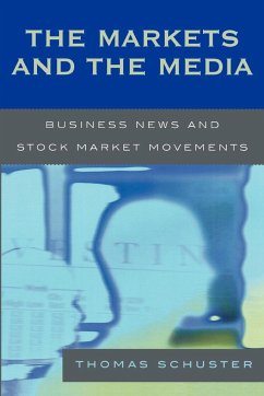 The Markets and the Media - Schuster, Thomas