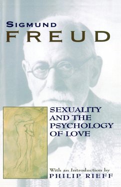 Sexuality and the Psychology of Love - Freud, Sigmund