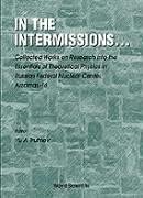 In the Intermissions: Collected Works on Research Into the Essentials of Theoretical Physics in R