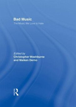 Bad Music - Christopher J. Washburne / Maiken Derno (eds.)