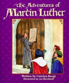 The Adventures of Martin Luther - Bergt, Carolyn