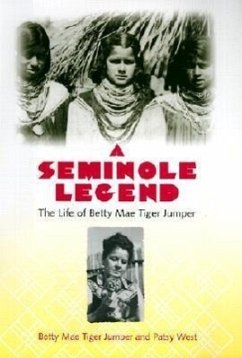 A Seminole Legend - Jumper, Betty Mae Tiger; West, Patsy