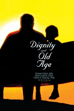 Dignity and Old Age - Dobrof, Rose; Disch, Robert; Moody, Harry R