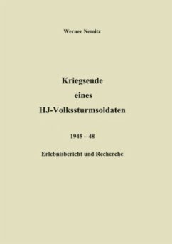 Kriegsende eines HJ-Volkssturmsoldaten - Nemitz, Werner