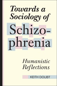 Towards a Sociology of Schizophrenia - Doubt, Keith