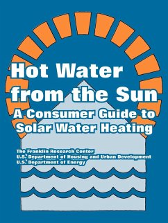Hot Water from the Sun - The Franklin Research Center; Dept. of Housing and Urban Development; U. S. Department of Energy