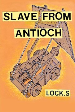 Slave From Antioch - Lockerman, Samuel W.