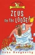 Zeus On The Loose - Dougherty, John