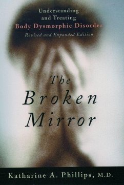 The Broken Mirror - Phillips, Katharine A. (Chief of Outpatient Services and Director, B