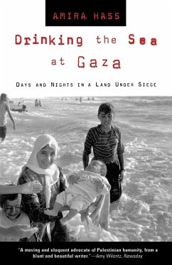 Drinking the Sea at Gaza - Hass, Amira