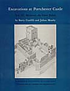 Excavations at Portchester Castle Vol IV: Medieval, the Inner Bailey - Cunliffe, Barry; Munby, Julian