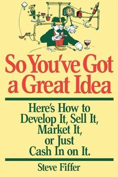 So You've Got a Great Idea - Fiffer, Steve