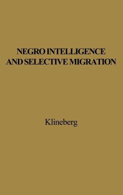 Negro Intelligence and Selective Migration. - Klineberg, Otto; Unknown