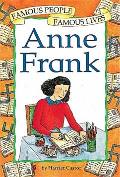 Famous People, Famous Lives: Anne Frank - Castor, Harriet