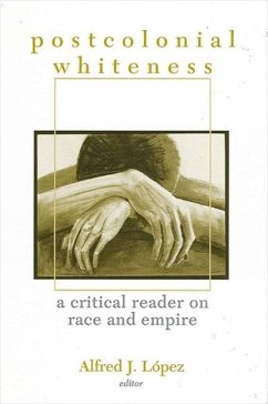 Postcolonial Whiteness: A Critical Reader on Race and Empire