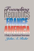 Founding Republics in France and America