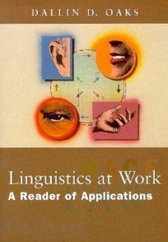 Linguistics at Work: A Reader of Applications - Oaks, Dallin D.