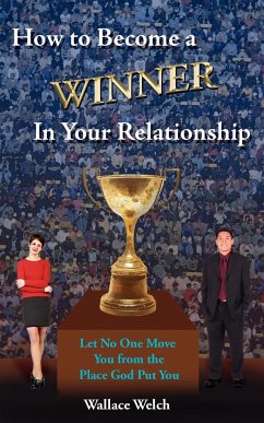 How to Become a Winner In Your Relationship - Welch, Wallace