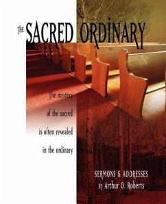 The Sacred Ordinary - Roberts, Arthur O