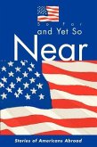 So Far and Yet So Near: Stories of Americans Abroad