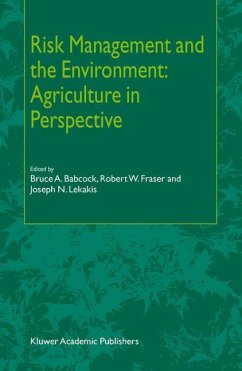 Risk Management and the Environment: Agriculture in Perspective - Babcock, B.A. / Fraser, R.W. / Lekakis, J.N. (Hgg.)