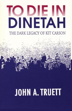 To Die in Dinetah - Truett, John A.