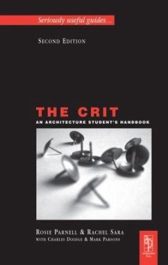 The Crit: An Architecture Student's Handbook - Parnell, Rosie; Sara, Rachel; Parsons, Mark