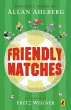 Friendly Matches - Bild 1