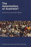 The Asianisation of Australia?: Some Facts about the Myths