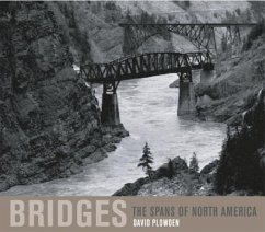 Bridges: The Spans of North America - Plowden, David